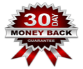 Money Back 30 Day Guaranteed